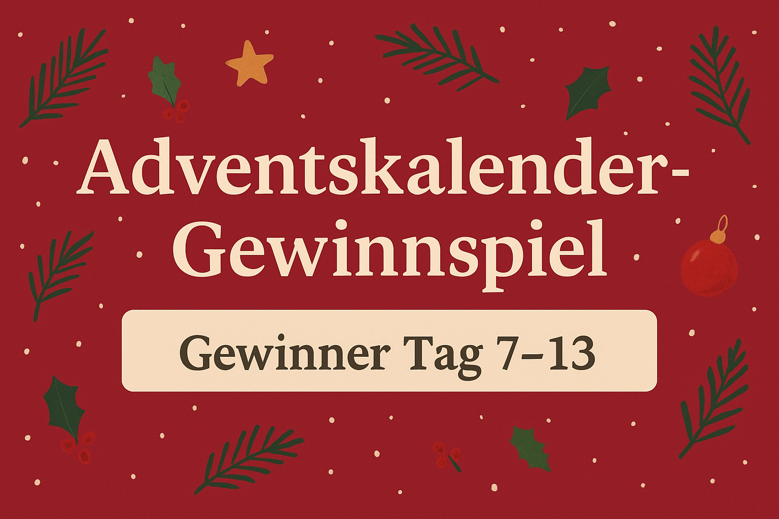 Die Freude geht weiter – Die Gewinner der Tage 7 bis 13 sind da!