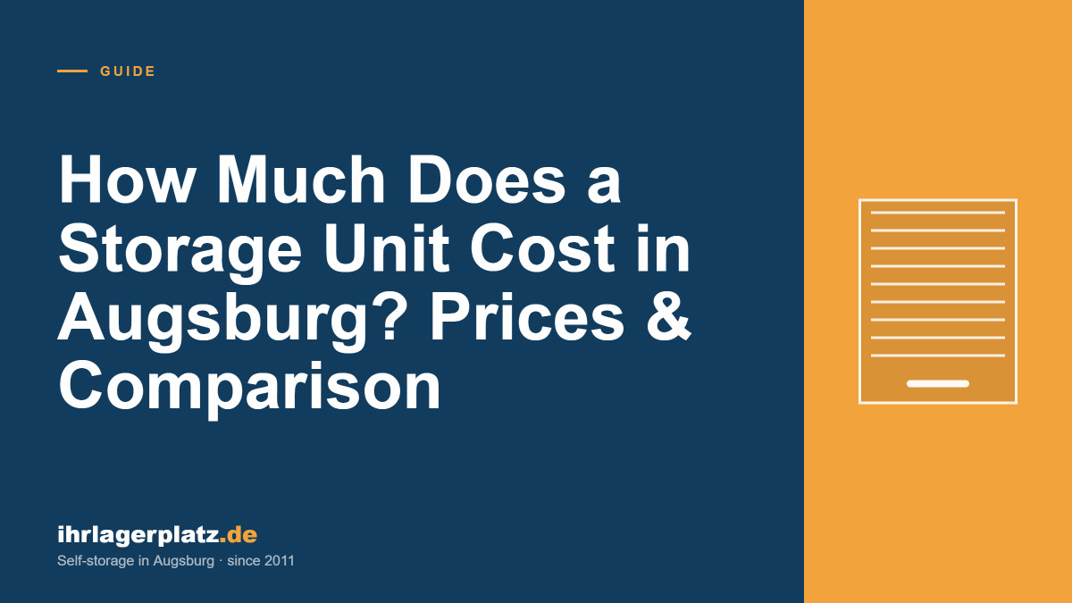 How Much Does a Storage Unit Cost in Augsburg? Prices &amp; Comparison